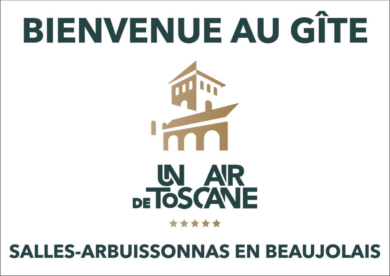 Un Air De Toscane Salles-Arbuissonnas-en-Beaujolais Εξωτερικό φωτογραφία
